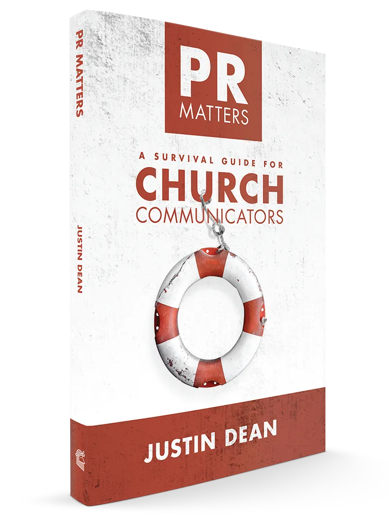 PR Matters: A Survival Guide for Church Communicators by Justin Dean